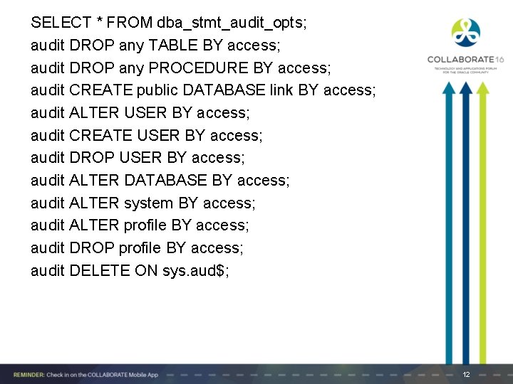 SELECT * FROM dba_stmt_audit_opts; audit DROP any TABLE BY access; audit DROP any PROCEDURE