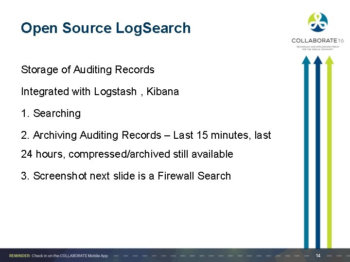 Open Source Log. Search Storage of Auditing Records Integrated with Logstash , Kibana 1.