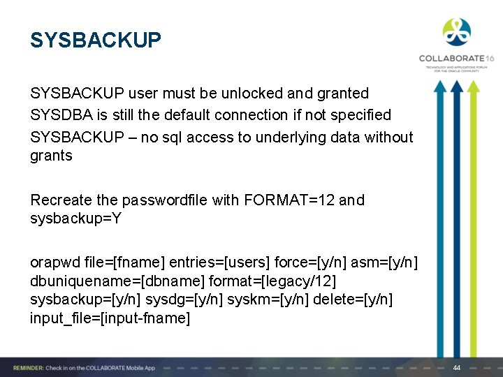 SYSBACKUP user must be unlocked and granted SYSDBA is still the default connection if