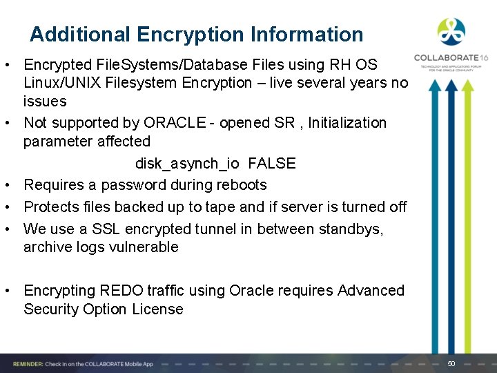Additional Encryption Information • Encrypted File. Systems/Database Files using RH OS Linux/UNIX Filesystem Encryption