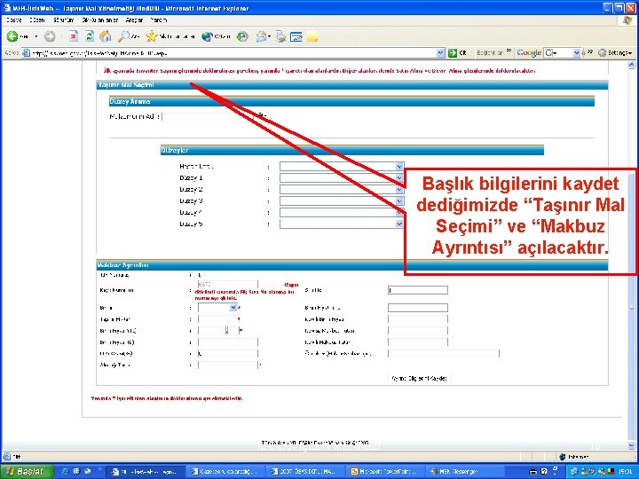 Başlık bilgilerini kaydet dediğimizde “Taşınır Mal Seçimi” ve “Makbuz Ayrıntısı” açılacaktır. İL BİLGİ İŞLEM