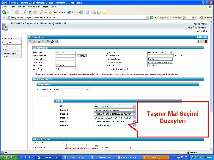 Taşınır Mal Seçimi Düzeyleri İL BİLGİ İŞLEM MERKEZİ 21 