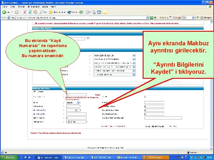Bu ekranda “Kayıt Numarası” ile raporlama yapılmaktadır. Bu numara önemlidir. Aynı ekranda Makbuz ayrıntısı