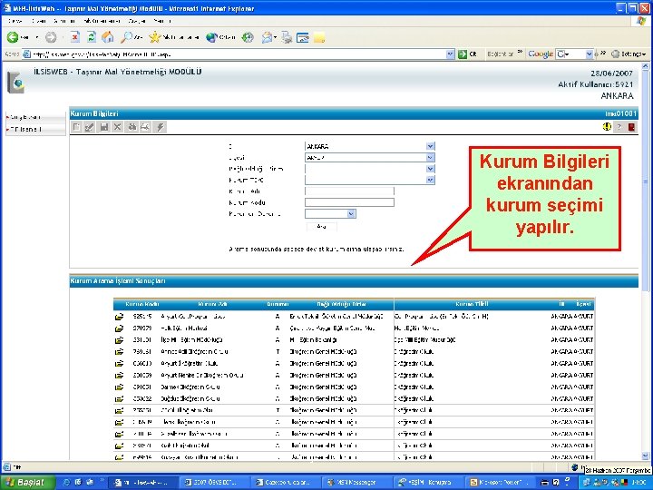 Kurum Bilgileri ekranından kurum seçimi yapılır. İL BİLGİ İŞLEM MERKEZİ 4 