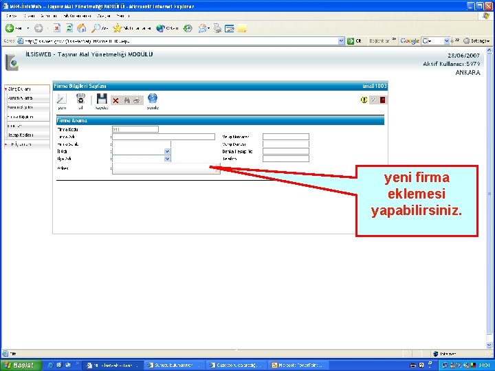 yeni firma eklemesi yapabilirsiniz. İL BİLGİ İŞLEM MERKEZİ 8 