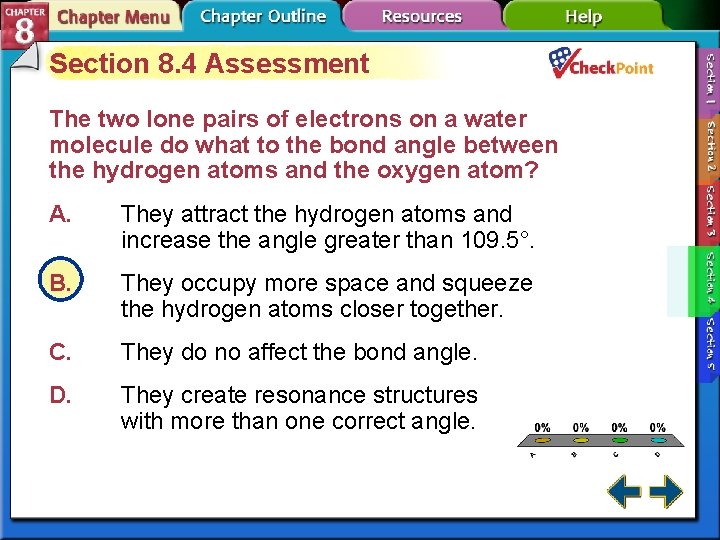 Section 8. 4 Assessment The two lone pairs of electrons on a water molecule