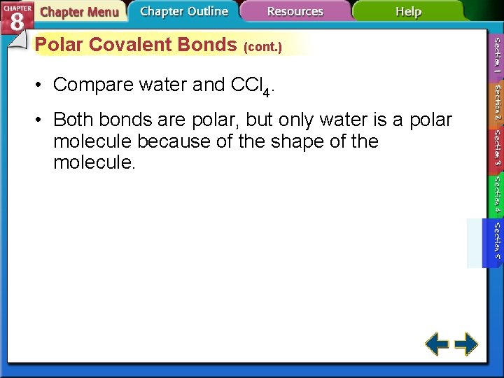 Polar Covalent Bonds (cont. ) • Compare water and CCl 4. • Both bonds Polar Covalent Bonds (cont. ) • Compare water and CCl 4. • Both bonds