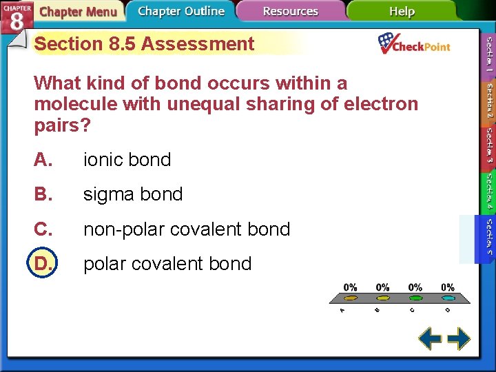 Section 8. 5 Assessment What kind of bond occurs within a molecule with unequal