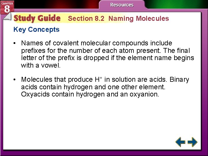 Section 8. 2 Naming Molecules Key Concepts • Names of covalent molecular compounds include