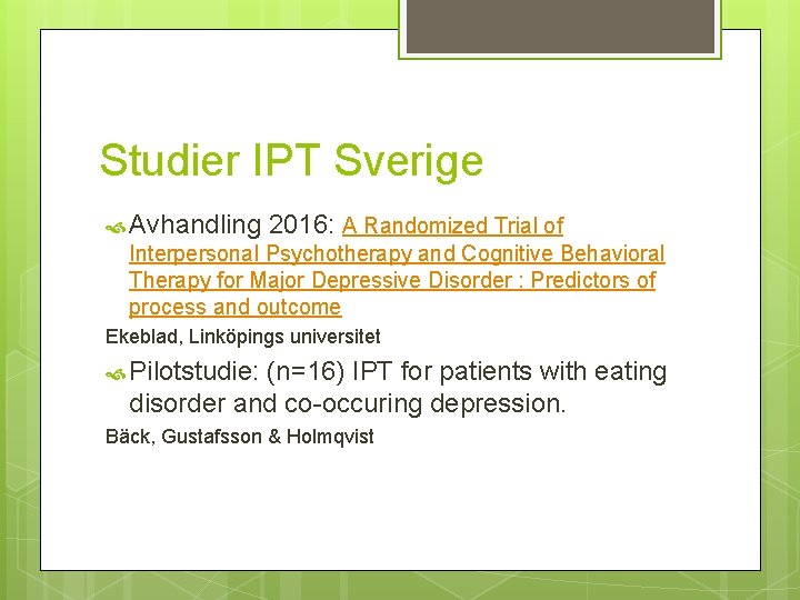 Studier IPT Sverige Avhandling 2016: A Randomized Trial of Interpersonal Psychotherapy and Cognitive Behavioral