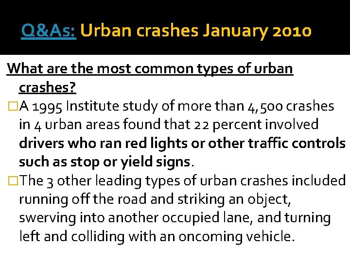 Q&As: Urban crashes January 2010 What are the most common types of urban crashes?