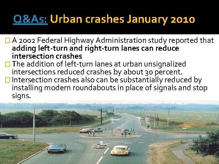 Q&As: Urban crashes January 2010 � A 2002 Federal Highway Administration study reported that