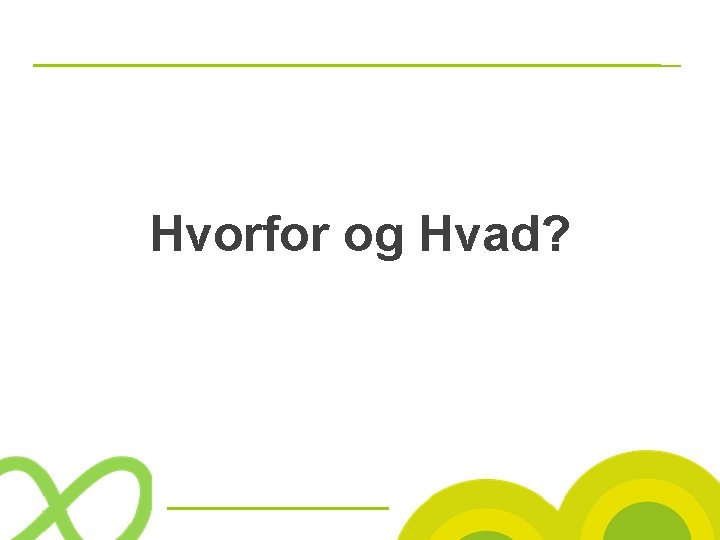 Hvorfor og Hvad? 