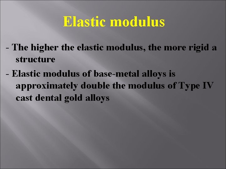 Elastic modulus - The higher the elastic modulus, the more rigid a structure - Elastic modulus - The higher the elastic modulus, the more rigid a structure -