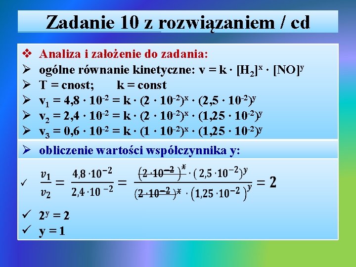 Zadanie 10 z rozwiązaniem / cd v Ø Ø Ø Analiza i założenie do