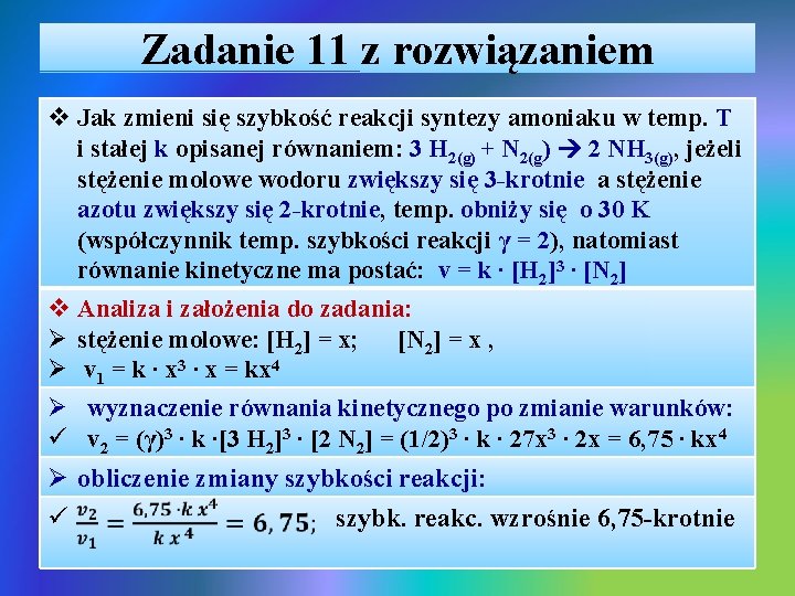 Zadanie 11 z rozwiązaniem v Jak zmieni się szybkość reakcji syntezy amoniaku w temp.