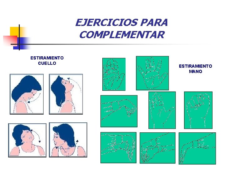 EJERCICIOS PARA COMPLEMENTAR ESTIRAMIENTO CUELLO ESTIRAMIENTO MANO 