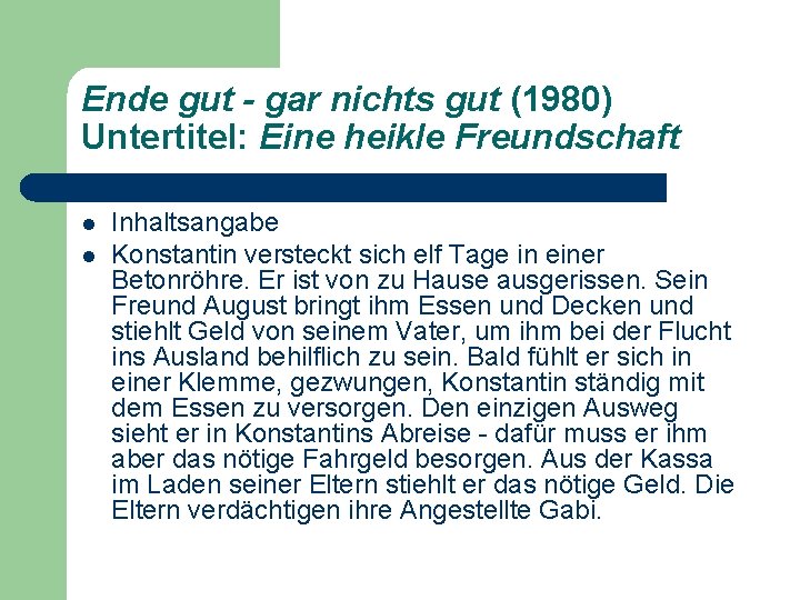 Ende gut - gar nichts gut (1980) Untertitel: Eine heikle Freundschaft l l Inhaltsangabe Ende gut - gar nichts gut (1980) Untertitel: Eine heikle Freundschaft l l Inhaltsangabe