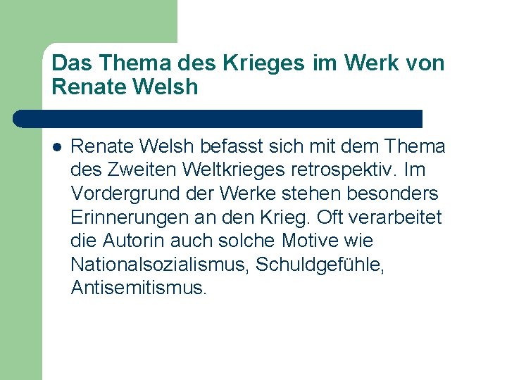 Das Thema des Krieges im Werk von Renate Welsh l Renate Welsh befasst sich Das Thema des Krieges im Werk von Renate Welsh l Renate Welsh befasst sich