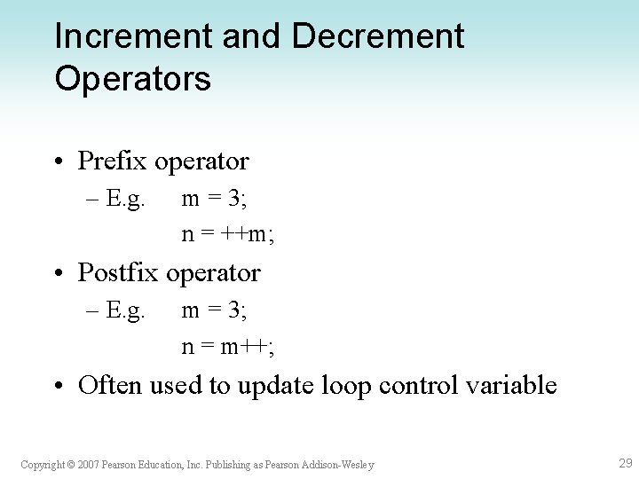 Increment and Decrement Operators • Prefix operator – E. g. m = 3; n
