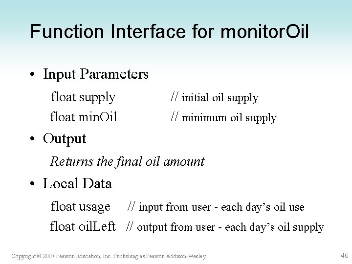 Function Interface for monitor. Oil • Input Parameters float supply float min. Oil //