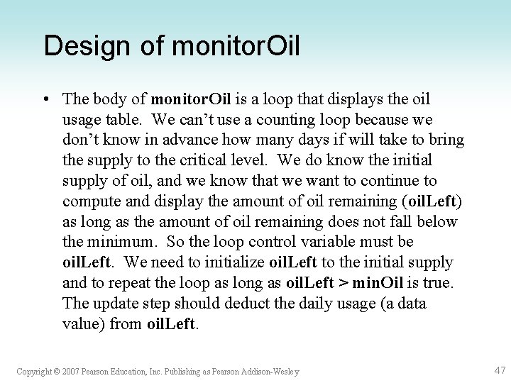 Design of monitor. Oil • The body of monitor. Oil is a loop that