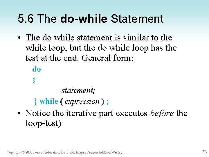 5. 6 The do-while Statement • The do while statement is similar to the 5. 6 The do-while Statement • The do while statement is similar to the