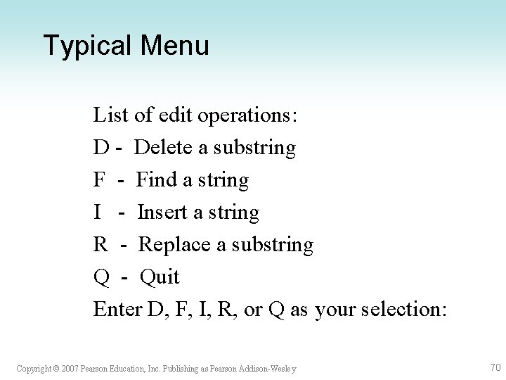 Typical Menu List of edit operations: D - Delete a substring F - Find Typical Menu List of edit operations: D - Delete a substring F - Find