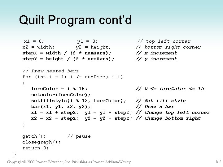 Quilt Program cont’d x 1 = 0; y 1 = 0; x 2 =