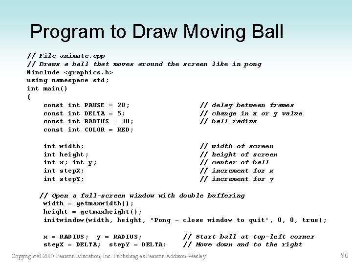 Program to Draw Moving Ball // File animate. cpp // Draws a ball that