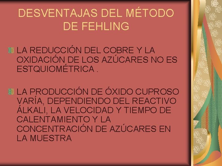 DESVENTAJAS DEL MÉTODO DE FEHLING LA REDUCCIÓN DEL COBRE Y LA OXIDACIÓN DE LOS