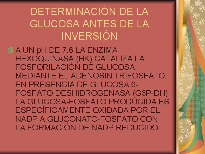 DETERMINACIÓN DE LA GLUCOSA ANTES DE LA INVERSIÓN A UN p. H DE 7.