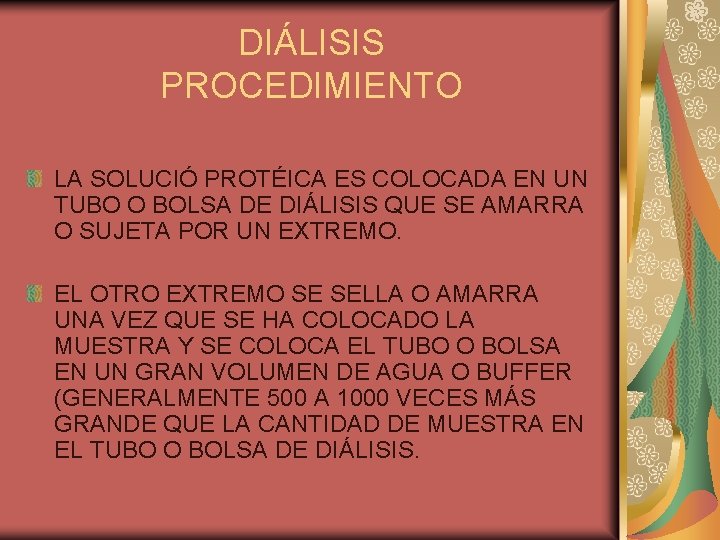 DIÁLISIS PROCEDIMIENTO LA SOLUCIÓ PROTÉICA ES COLOCADA EN UN TUBO O BOLSA DE DIÁLISIS