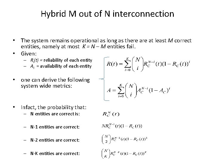 Hybrid M out of N interconnection • The system remains operational as long as