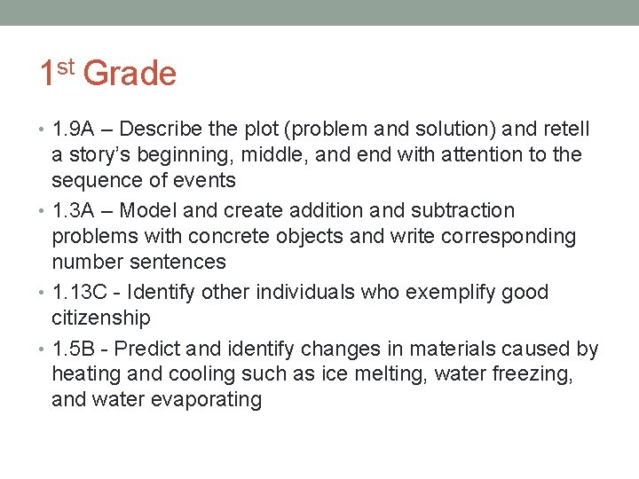 1 st Grade • 1. 9 A – Describe the plot (problem and solution)