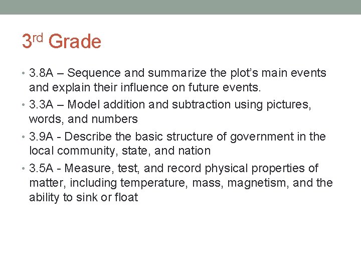 3 rd Grade • 3. 8 A – Sequence and summarize the plot’s main