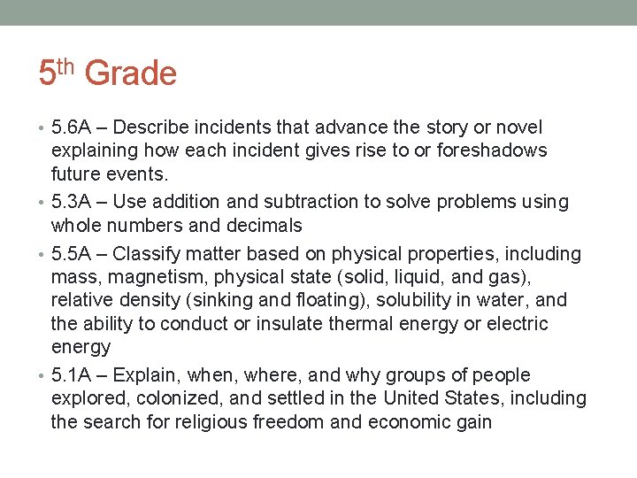 5 th Grade • 5. 6 A – Describe incidents that advance the story