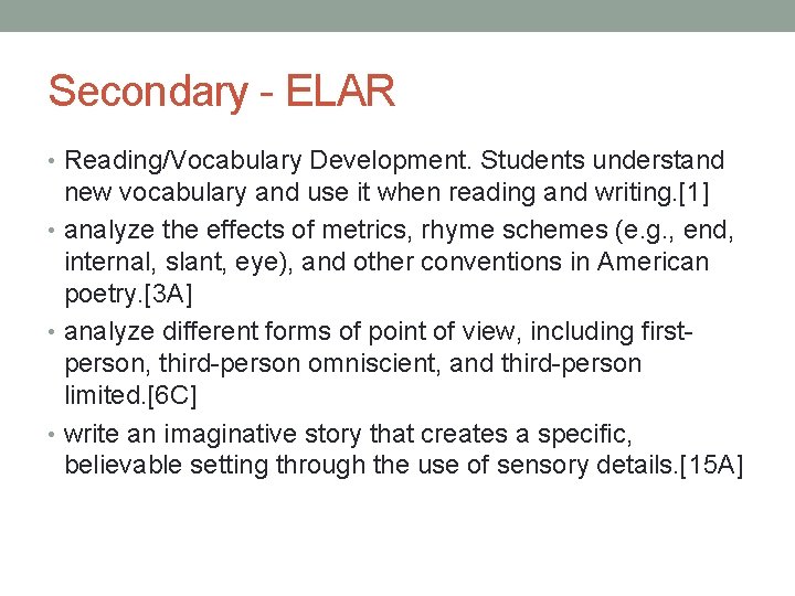 Secondary - ELAR • Reading/Vocabulary Development. Students understand new vocabulary and use it when