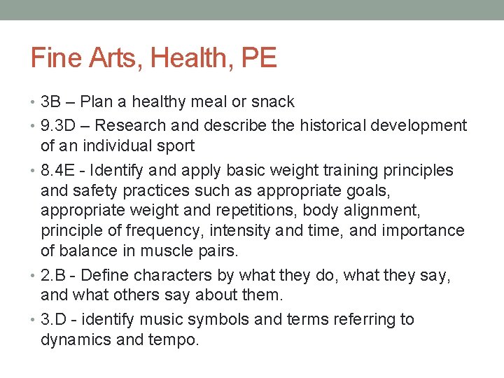 Fine Arts, Health, PE • 3 B – Plan a healthy meal or snack