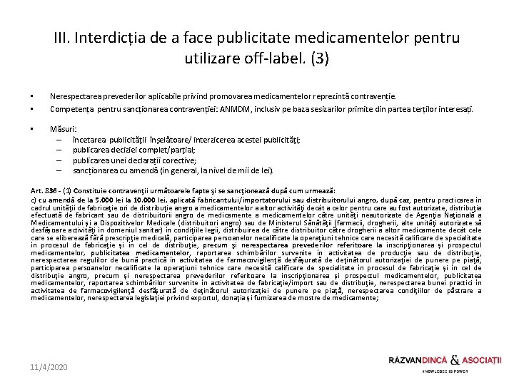 III. Interdicția de a face publicitate medicamentelor pentru utilizare off-label. (3) • • Nerespectarea