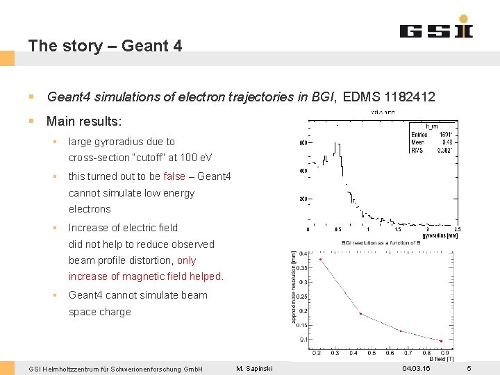 The story – Geant 4 § Geant 4 simulations of electron trajectories in BGI, The story – Geant 4 § Geant 4 simulations of electron trajectories in BGI,