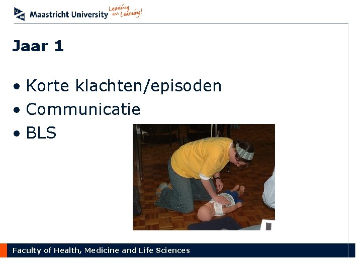 Jaar 1 • Korte klachten/episoden • Communicatie • BLS Faculty of Health, Medicine and