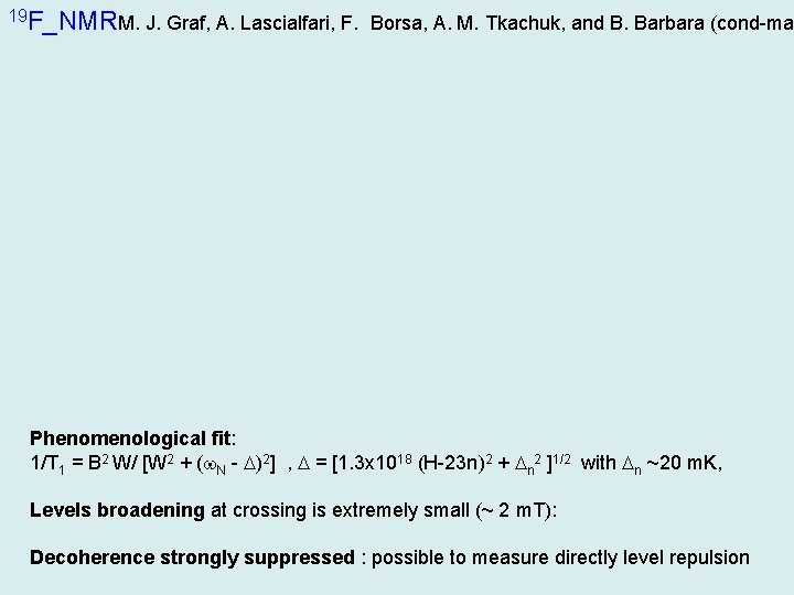 19 F_NMRM. J. Graf, A. Lascialfari, F. Borsa, A. M. Tkachuk, and B. Barbara