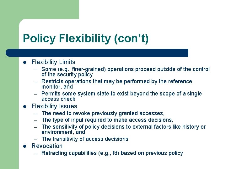 Policy Flexibility (con’t) l Flexibility Limits – – – l Flexibility Issues – –