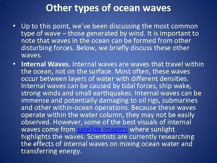 Other types of ocean waves • Up to this point, we’ve been discussing the