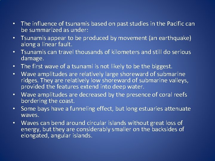  • The influence of tsunamis based on past studies in the Pacific can