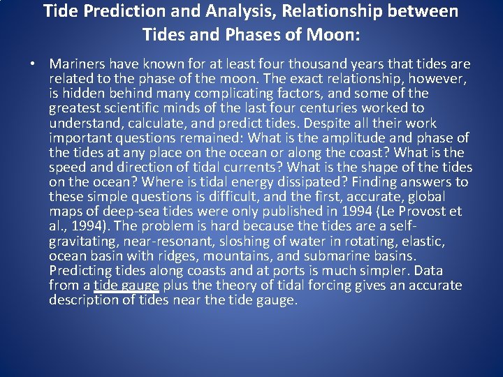 Tide Prediction and Analysis, Relationship between Tides and Phases of Moon: • Mariners have