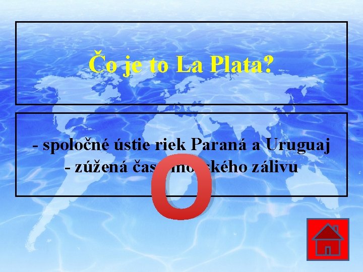 Čo je to La Plata? O - spoločné ústie riek Paraná a Uruguaj -