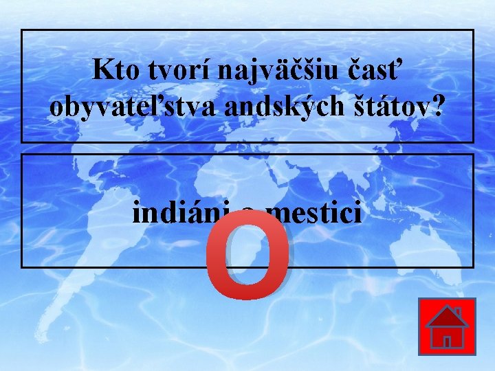 Kto tvorí najväčšiu časť obyvateľstva andských štátov? O indiáni a mestici 