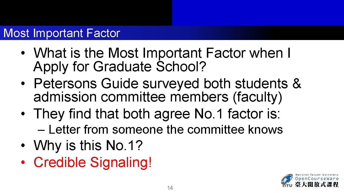Most Important Factor • What is the Most Important Factor when I Apply for